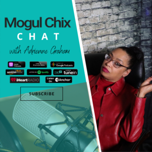 Mogul Chix Chat™ Podcast