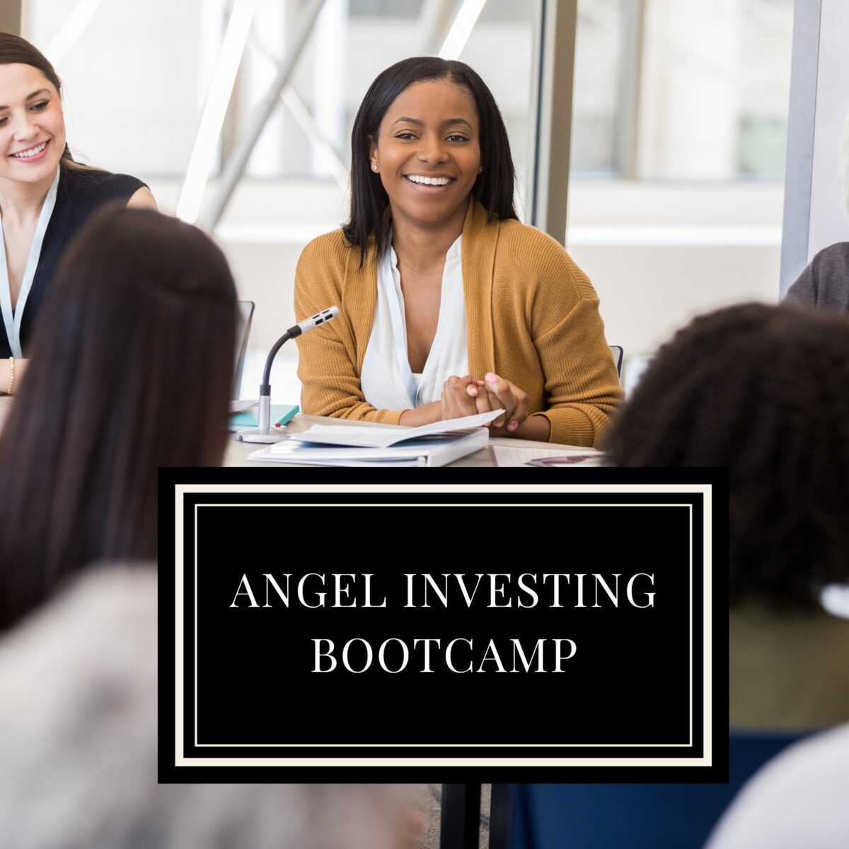 Mogul Chix® Angel Investing Bootcamp